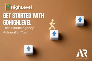 Getting Started with GoHighLevel: The Ultimate Agency Automation Tool