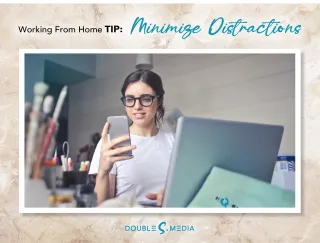 Working From Home Tip: Minimize Distractions