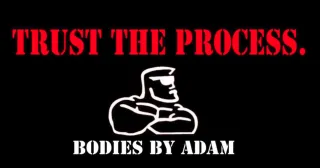TRUST THE PROCESS