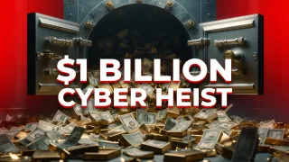 The $1 Billion Cyber Heist Nobody Saw Coming