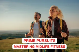 Prime Pursuits: Mastering Midlife Fitness