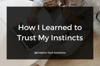 How I Learned to Trust My Instincts (and Started a Business That Feels Like Me)