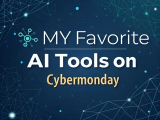 Cyber Monday: 7 Top AI Tools