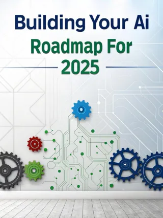 4 Steps to Build Your AI Roadmap to Success