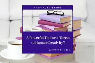 AI in Publishing: A Powerful Tool or a Threat to Human Creativity?