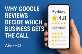 Why Google Reviews Decide Which Business Gets the Call the Call | AlvixHQ