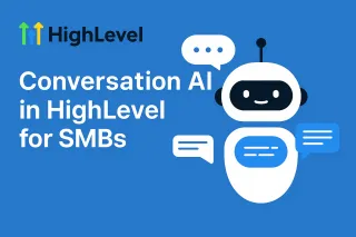 How Conversation AI in HighLevel Helps Small Businesses Work Smarter