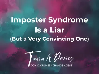 Imposter Syndrome Is a Liar (But a Very Convincing One)
