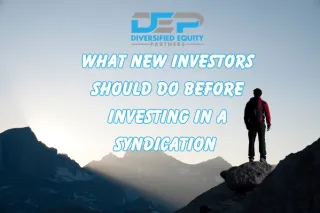 What New Investors Should Do Before Investing In A Syndication