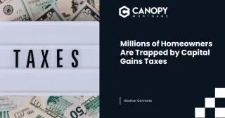 Millions of Homeowners Are Trapped by Capital Gains Taxes