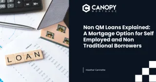 Non QM Loans Explained: A Mortgage Option for Self Employed and Non Traditional Borrowers