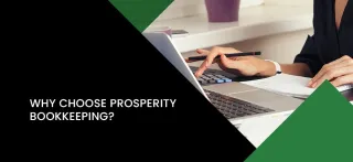 Why Choose Prosperity Bookkeeping?