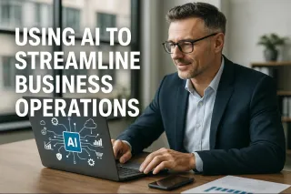  Using AI to Streamline Business Operations