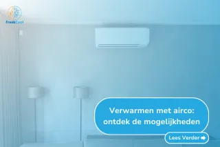 Verwarmen met airco!