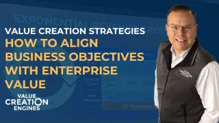 How To Align Business Objectives with Enterprise Value