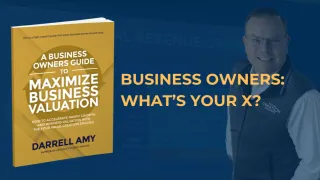 Business Owners: What’s Your X?