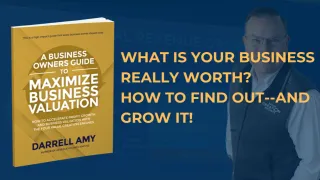 What’s Your Business Really Worth? How to Find Out—and Grow It