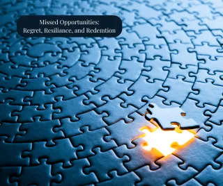 Missed Opportunities: Regret, Resilience, and Redemption