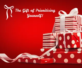 The Gift of Prioritizing Yourself 