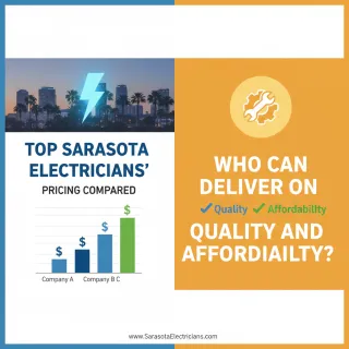 Top Sarasota Electricians’ Pricing Compared: Who Can Deliver on Quality and Affordability?