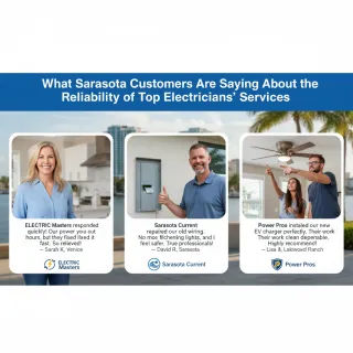 What Sarasota Customers Are Saying About the Reliability of Top Electricians' Services