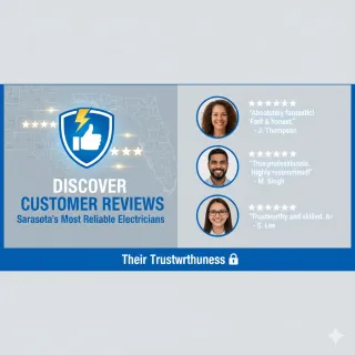 Real Customer Experiences: Evaluating the Reliability of Sarasota's Leading Electricians