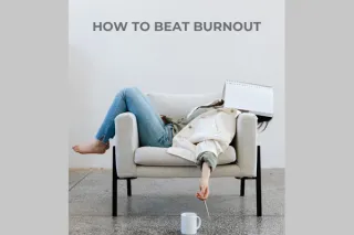 How to Beat Burnout