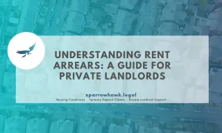 Understanding Rent Arrears: A Guide for Private Landlords