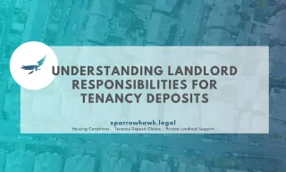 Understanding Landlord Responsibilities for Tenancy Deposits