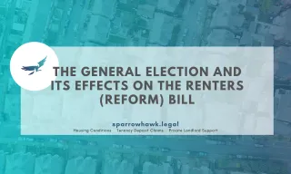 The General Election and Its Effects on the Renters (Reform) Bill