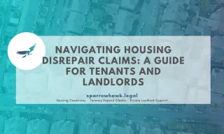 Navigating Housing Disrepair Claims: A Guide for Tenants and Landlords
