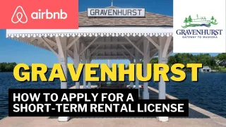 How to Apply for a Gravenhurst Short-Term Rental License: A Complete Guide for Muskoka Cottage Owners