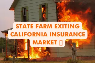 California Insurance Shake-Up: State Farm to Depart the Market