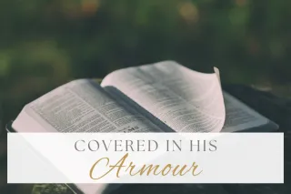 Covered in His Armour