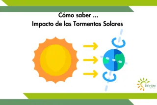 ¿Cómo saber? Impacto de las Tormentas Solares 