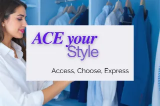 ACE your look and your wardrobe