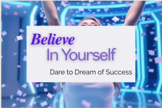 Believe in Yourself