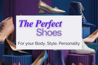 How to Choose the Perfect Shoes for Your Style, Body Shape & Personality