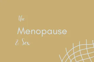 The Menopause and Sex