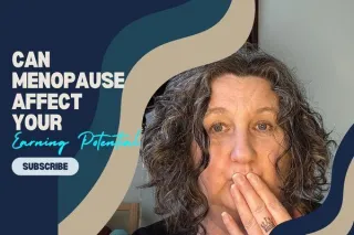Can Menopause Affect Your Earning Potential — And What You Can Do About It