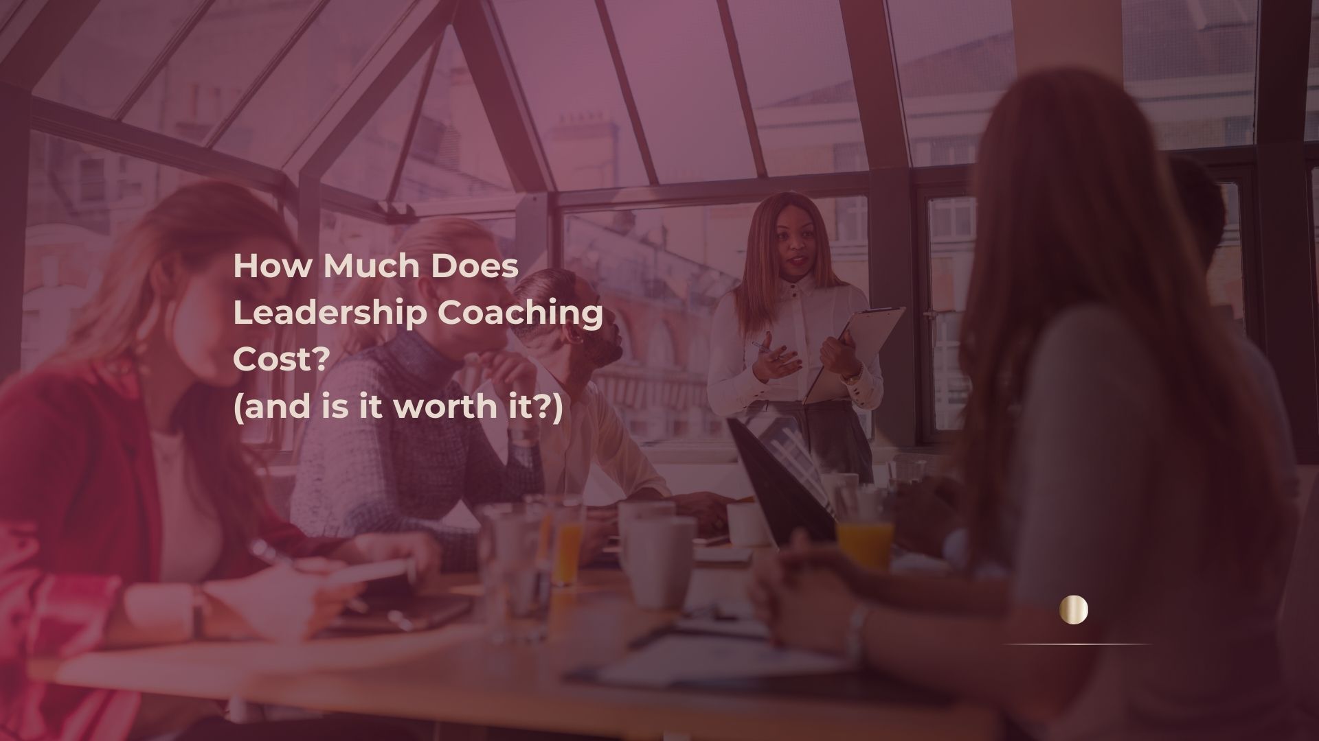 How Much Does Leadership Coaching Cost?