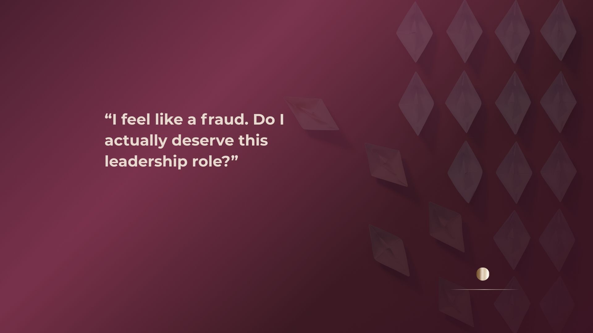 I Feel Like a Fraud. Do I Actually Deserve This Leadership Role?