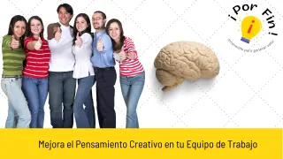 Mejora el pensamiento creativo en tu equipo de trabajo