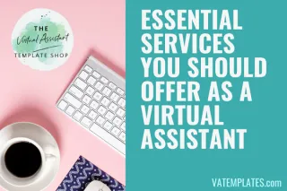 Essential Services You Should Offer as a Virtual Assistant