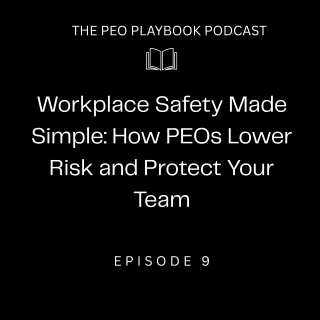 Workplace Safety Made Simple: How PEOs Lower Risk and Protect Your Team