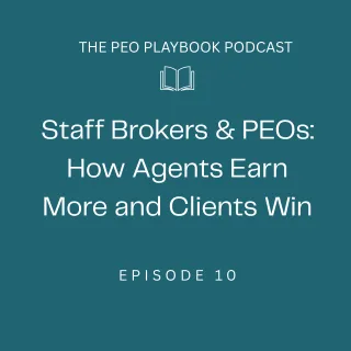Staff Brokers & PEOs: How Agents Earn More and Clients Win