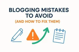 Blogging Mistakes to Avoid:  How to Fix Them and Grow Faster