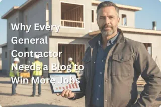 Blogging for General Contractors: How to Get More Jobs
