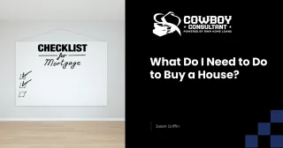 What Do I Need to Do to Buy a House?