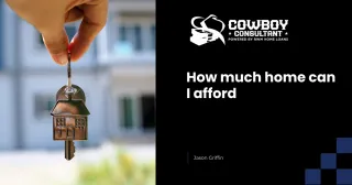 How Much Home Can I Afford?